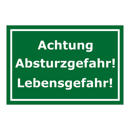 Schild Achtung Absturzgefahr Lebensgefahr Warnhinweis in Grün mit weißer Schrift und weißem Rahmen
