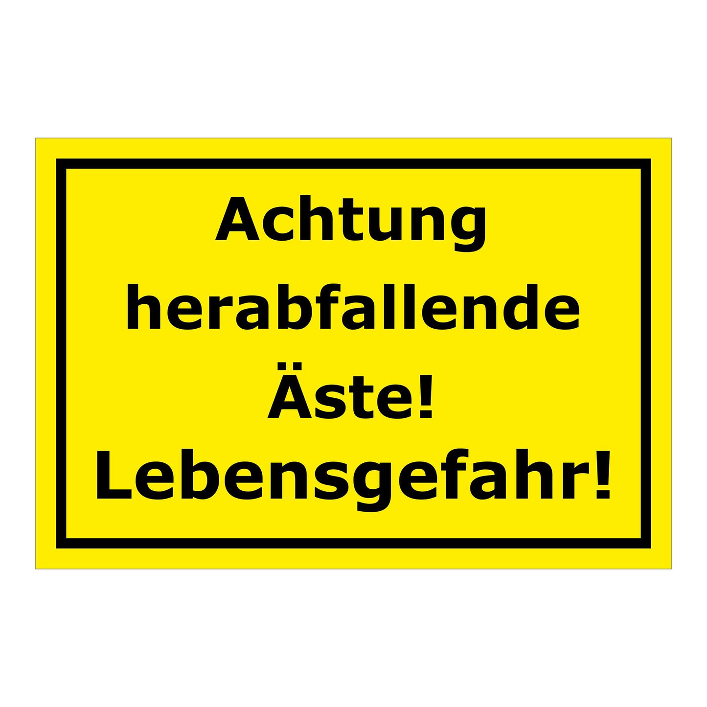 Schild Warnung herabfallende Äste Lebensgefahr Hinweis in Gelb mit schwarzem Rand und schwarzer Schrift