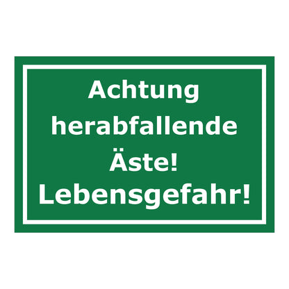 Schild Warnung herabfallende Äste Lebensgefahr Hinweis in Grün mit weißer Schrift
