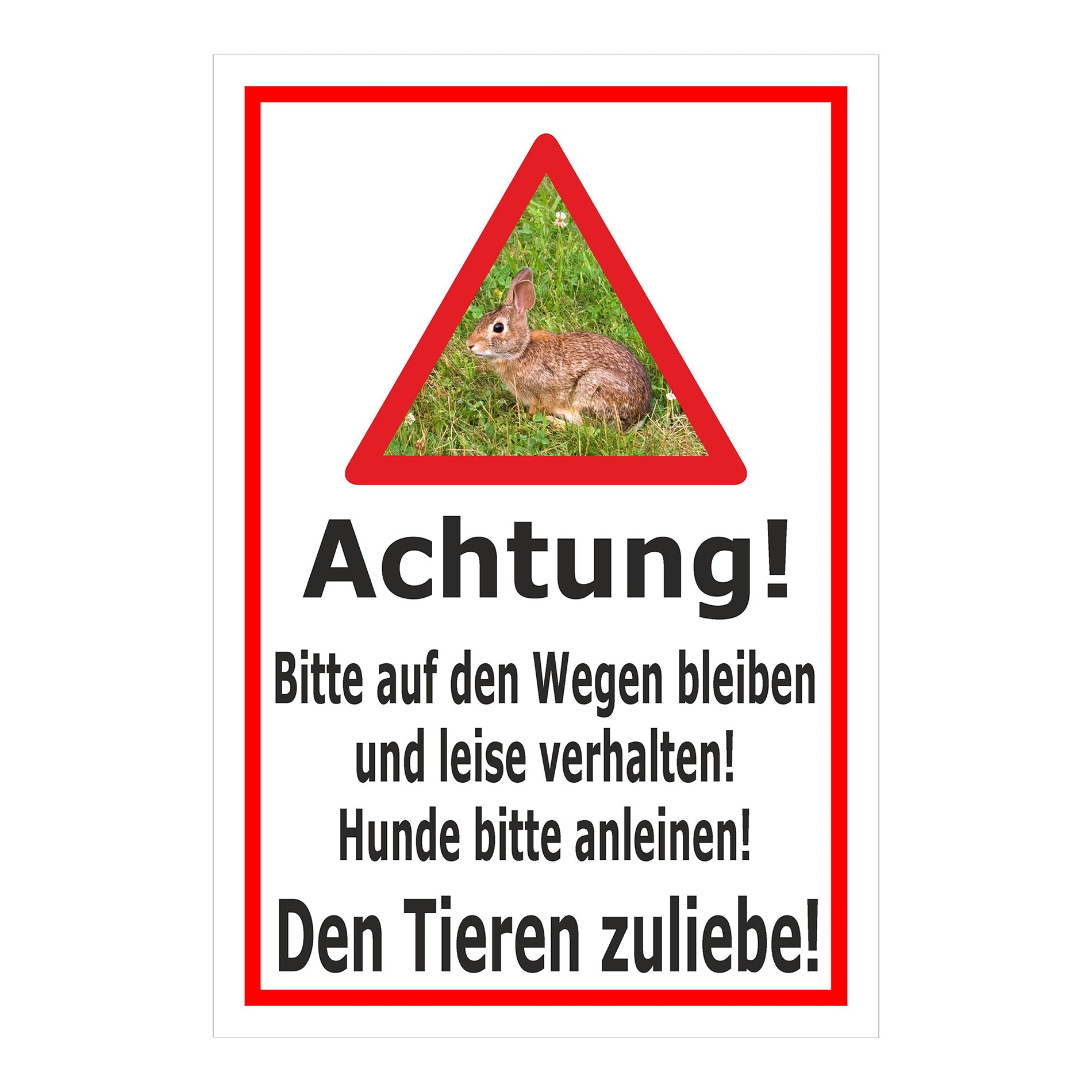 Schild Achtung Bitte auf den Wegen bleiben Hunde anleinen Wildtiere in Weiß mit rotem Rand und Warn-Dreieck Hase