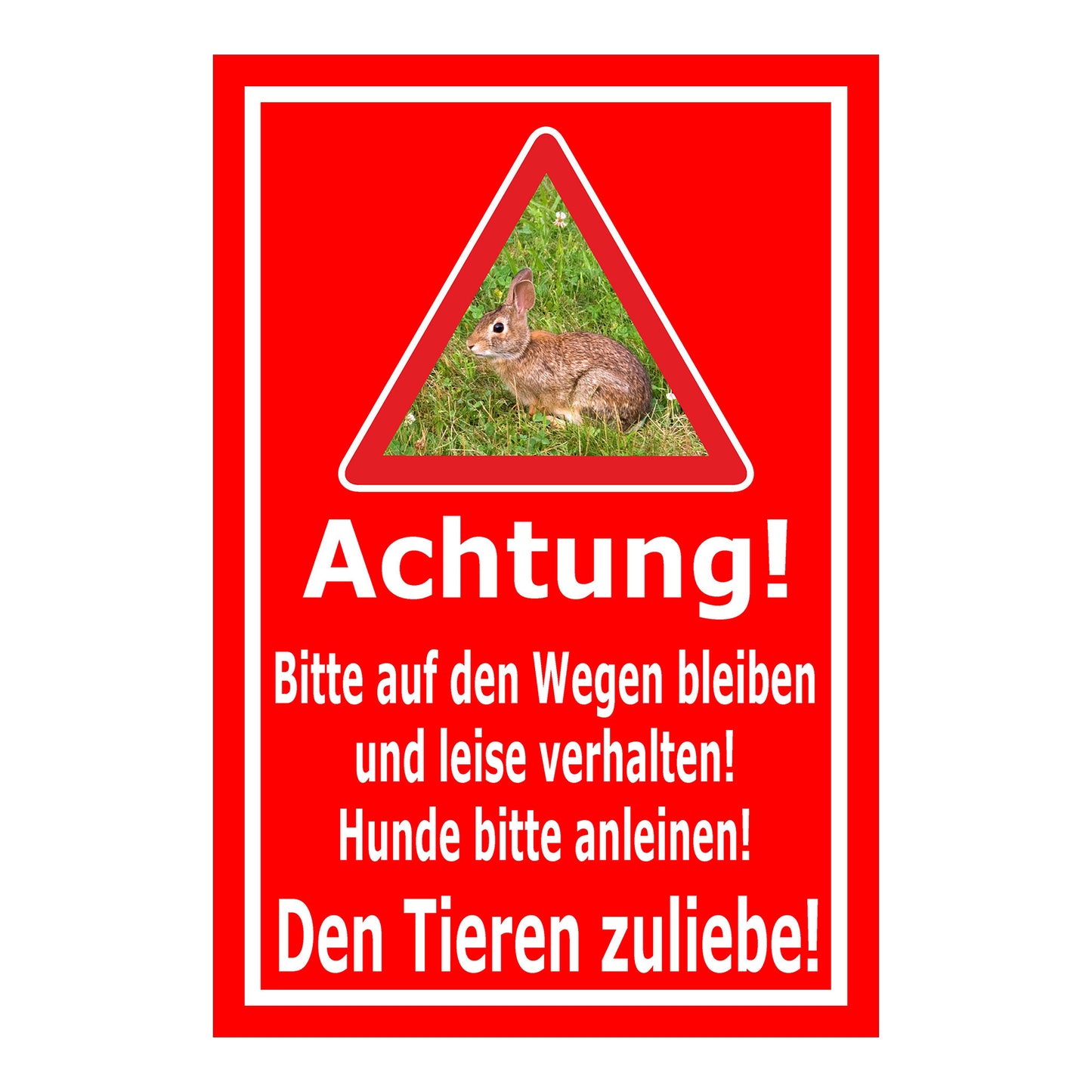 Schild Achtung Bitte auf den Wegen bleiben Hunde anleinen Wildtiere in Rot mit weißem Text und Warn-Dreieck Hase
