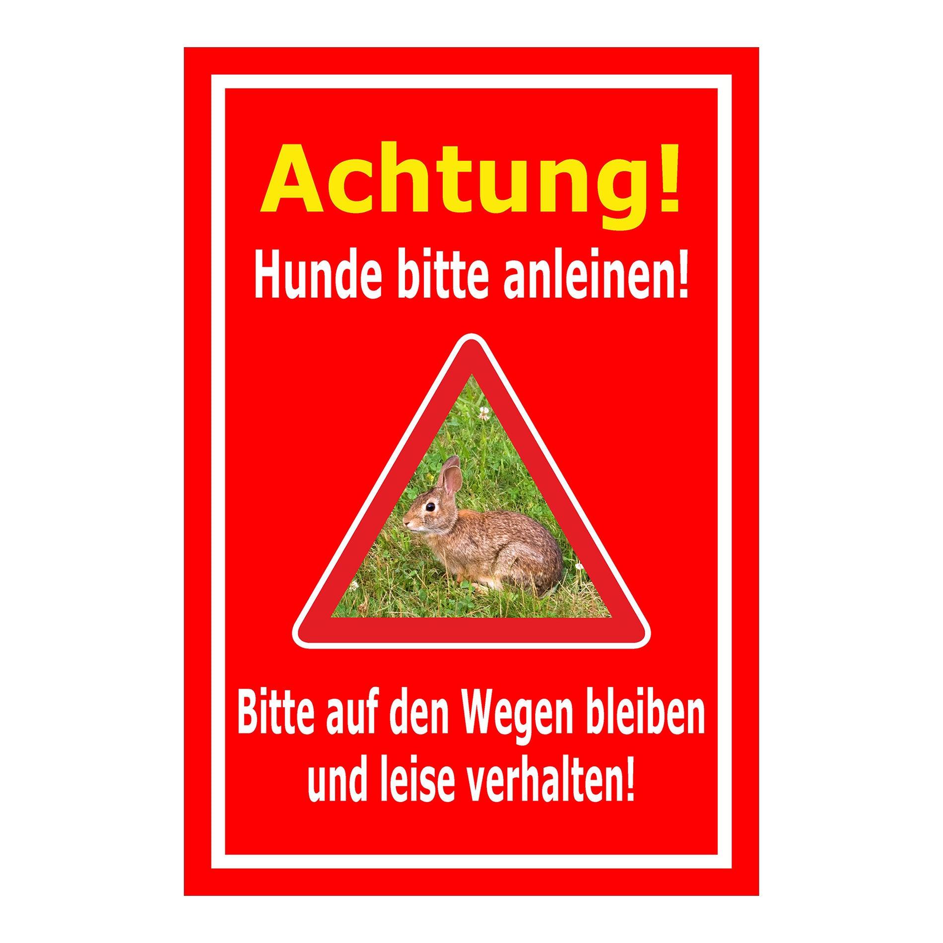 Schild Achtung Hunde bitte anleinen – Wege und Ruhe einhalten in rot mit weißem Rahmen