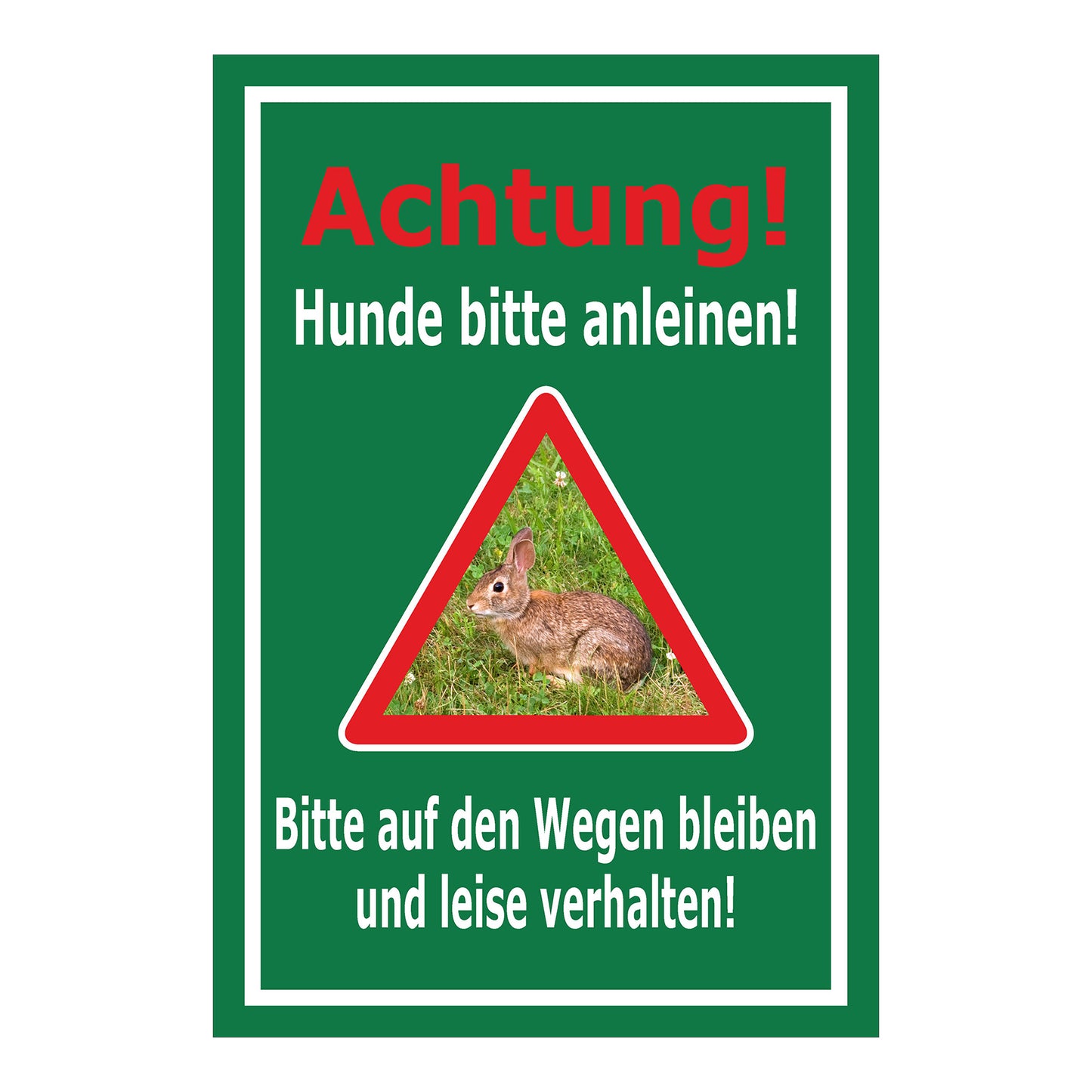 Schild Achtung Hunde bitte anleinen – Wege und Ruhe einhalten in grün mit weißem Rahmen