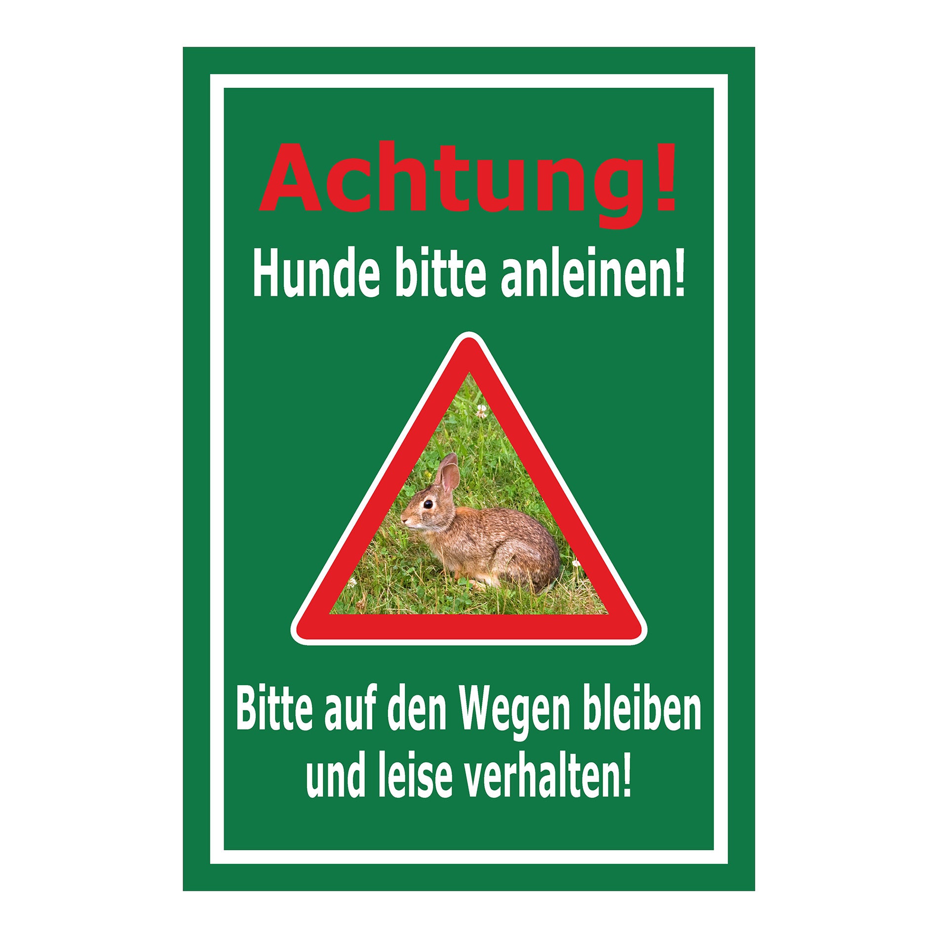 Schild Achtung Hunde bitte anleinen – Wege und Ruhe einhalten in grün mit weißem Rahmen