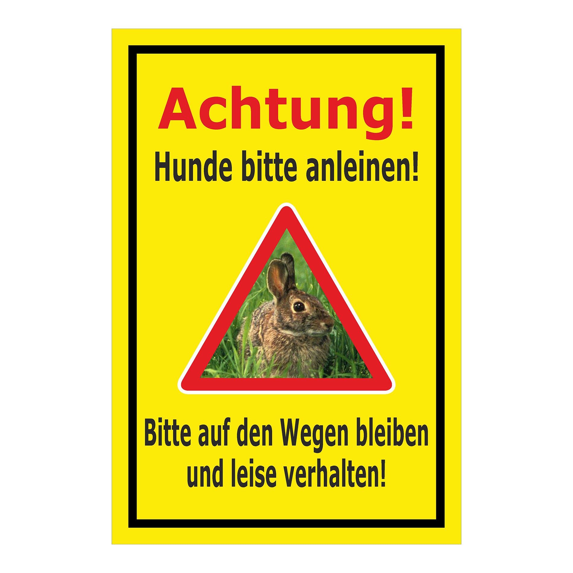 Schild Achtung Hunde bitte anleinen „Achtung! Hunde bitte anleinen! Bitte auf den Wegen bleiben und leise verhalten!“ gelb mit schwarzem Rahmen