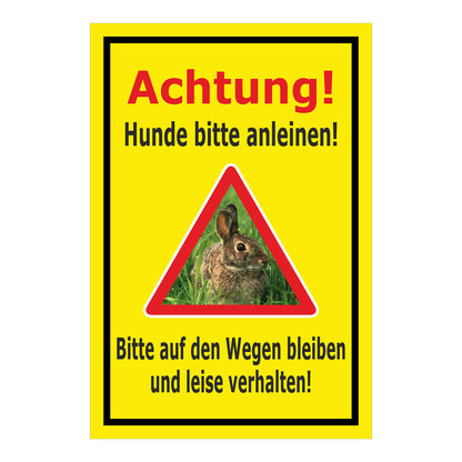 Schild Achtung Hunde bitte anleinen „Achtung! Hunde bitte anleinen! Bitte auf den Wegen bleiben und leise verhalten!“ gelb mit schwarzem Rahmen