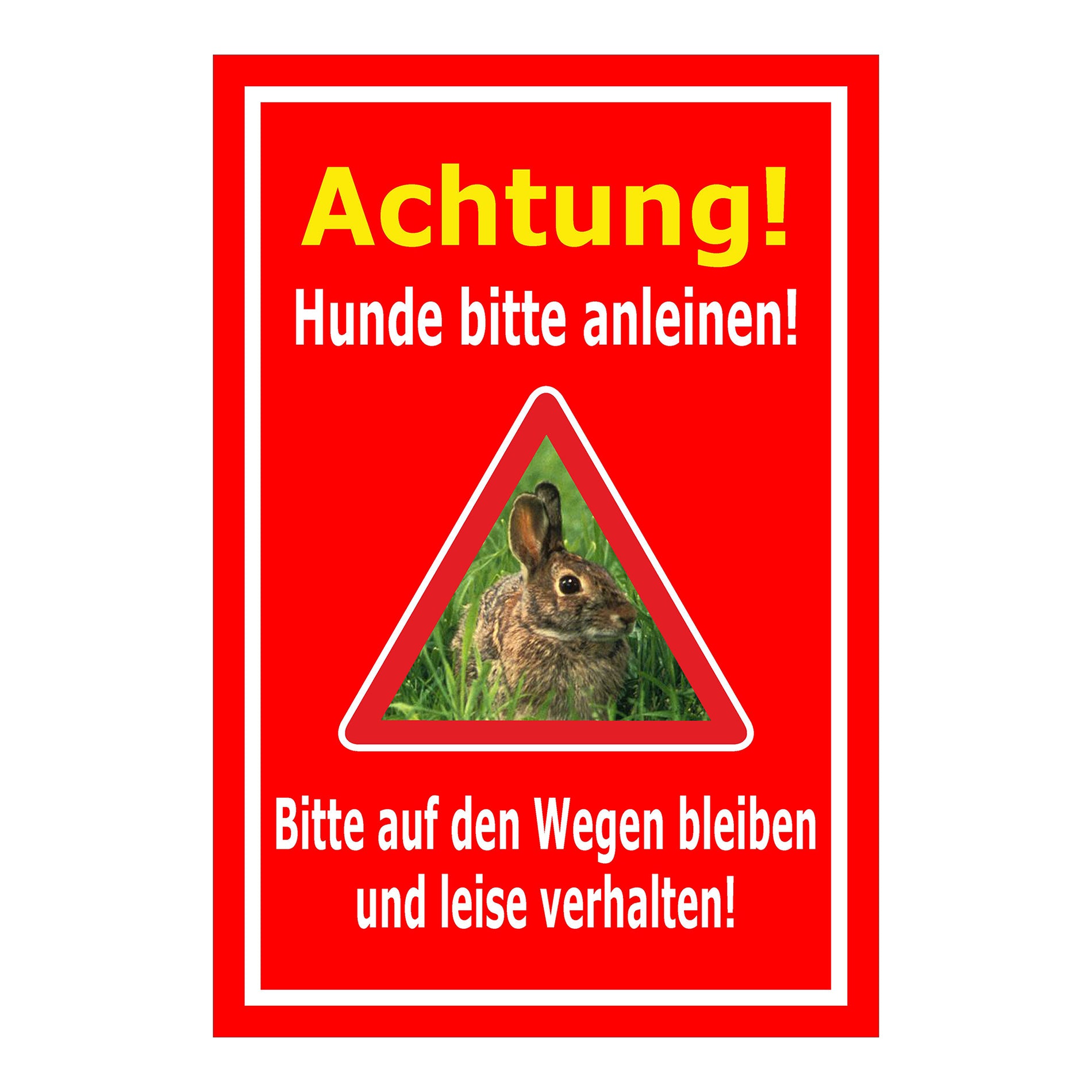 Schild Achtung Hunde bitte anleinen „Achtung! Hunde bitte anleinen! Bitte auf den Wegen bleiben und leise verhalten!“ rot mit weißem Rahmen