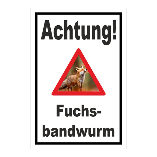 Schild Achtung Fuchsbandwurm Warnhinweis in Weiß mit schwarzem Rand und Warndreieck mit Fuchs