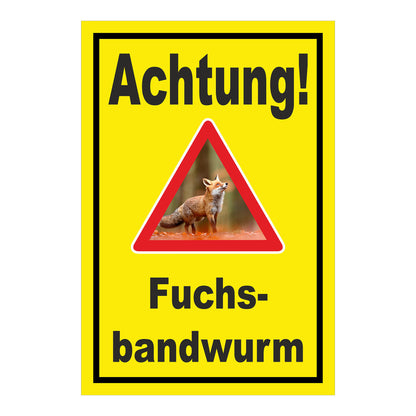 Schild Achtung Fuchsbandwurm Warnhinweis in Gelb mit schwarzem Rand und Warndreieck mit Fuchs