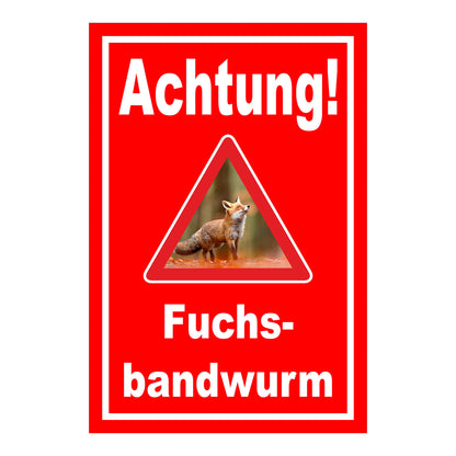 Schild Achtung Fuchsbandwurm Warnhinweis in Rot mit weißem Rand und Warndreieck mit Fuchs