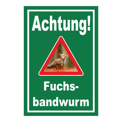Schild Achtung Fuchsbandwurm Warnhinweis in Grün mit weißem Rand und Warndreieck mit Fuchs