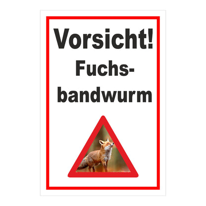 Schild Vorsicht Fuchsbandwurm Warnhinweis ‚Vorsicht! Fuchs-bandwurm‘ in Weiß mit rotem Rand und Warnsymbol