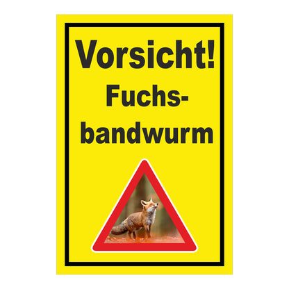 Schild Vorsicht Fuchsbandwurm Warnhinweis ‚Vorsicht! Fuchs-bandwurm‘ in Gelb mit schwarzem Rand und Warnsymbol