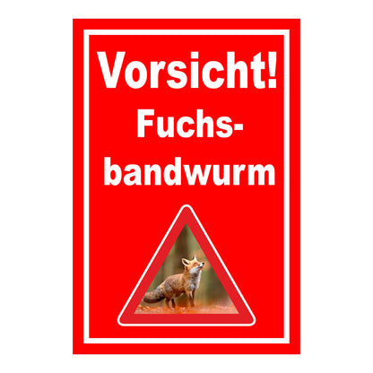 Schild Vorsicht Fuchsbandwurm Warnhinweis ‚Vorsicht! Fuchs-bandwurm‘ in Rot mit weißem Rand und Warnsymbol