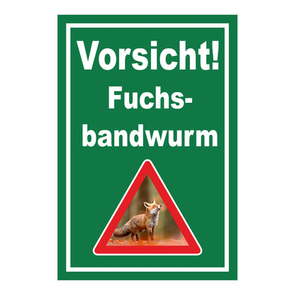 Schild Vorsicht Fuchsbandwurm Warnhinweis ‚Vorsicht! Fuchs-bandwurm‘ in Grün mit weißem Rand und Warnsymbol