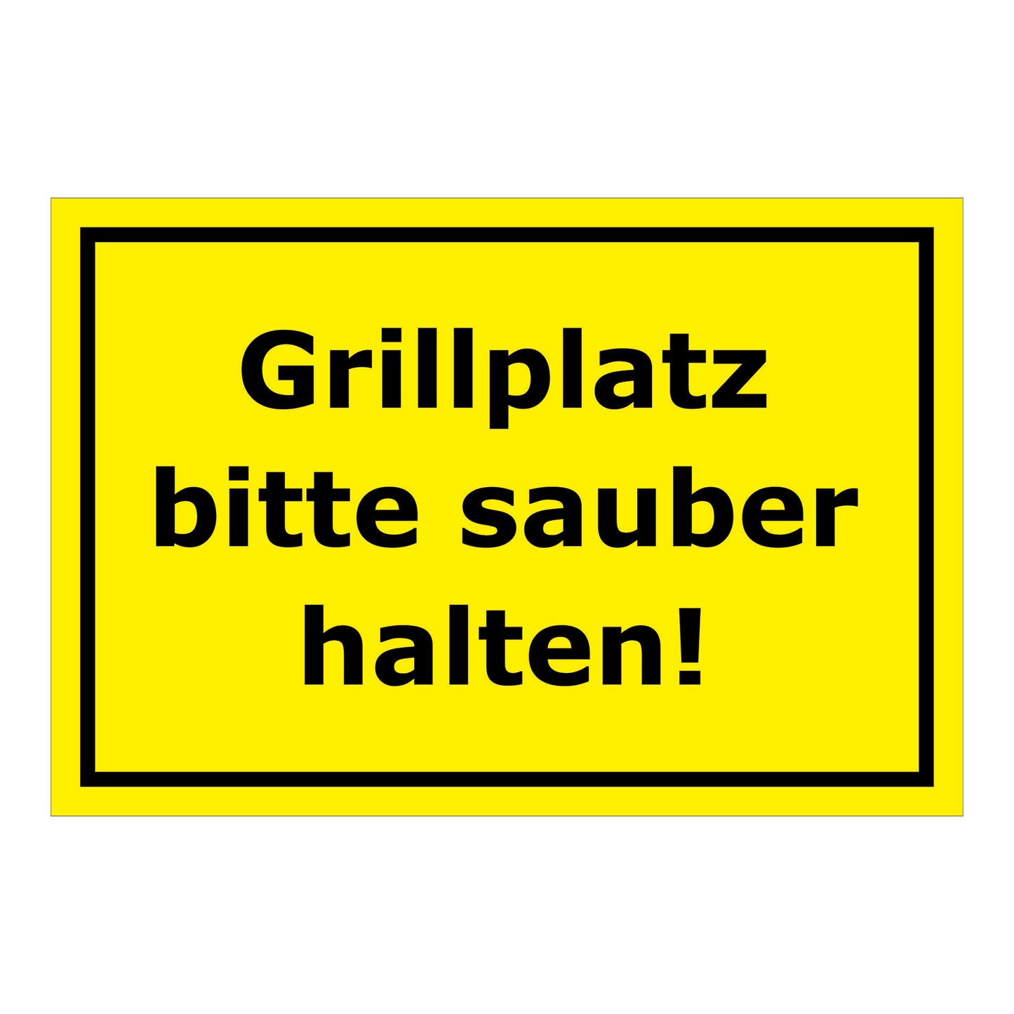 Schild Grillplatz bitte sauber halten Hinweis ‚Grillplatz bitte sauber halten!‘ in Gelb mit schwarzem Rand