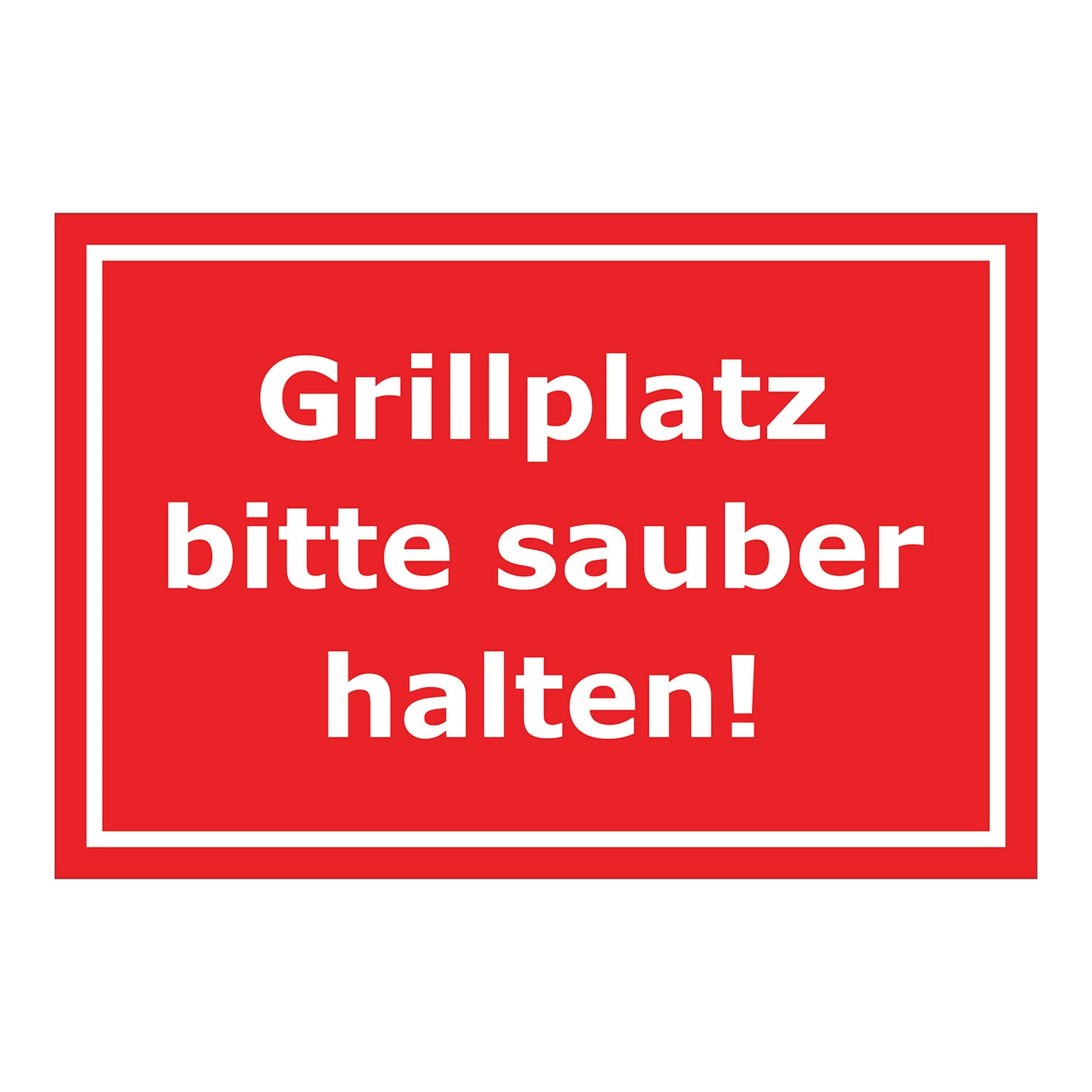 Schild Grillplatz bitte sauber halten Hinweis ‚Grillplatz bitte sauber halten!‘ in Rot mit weißer Schrift