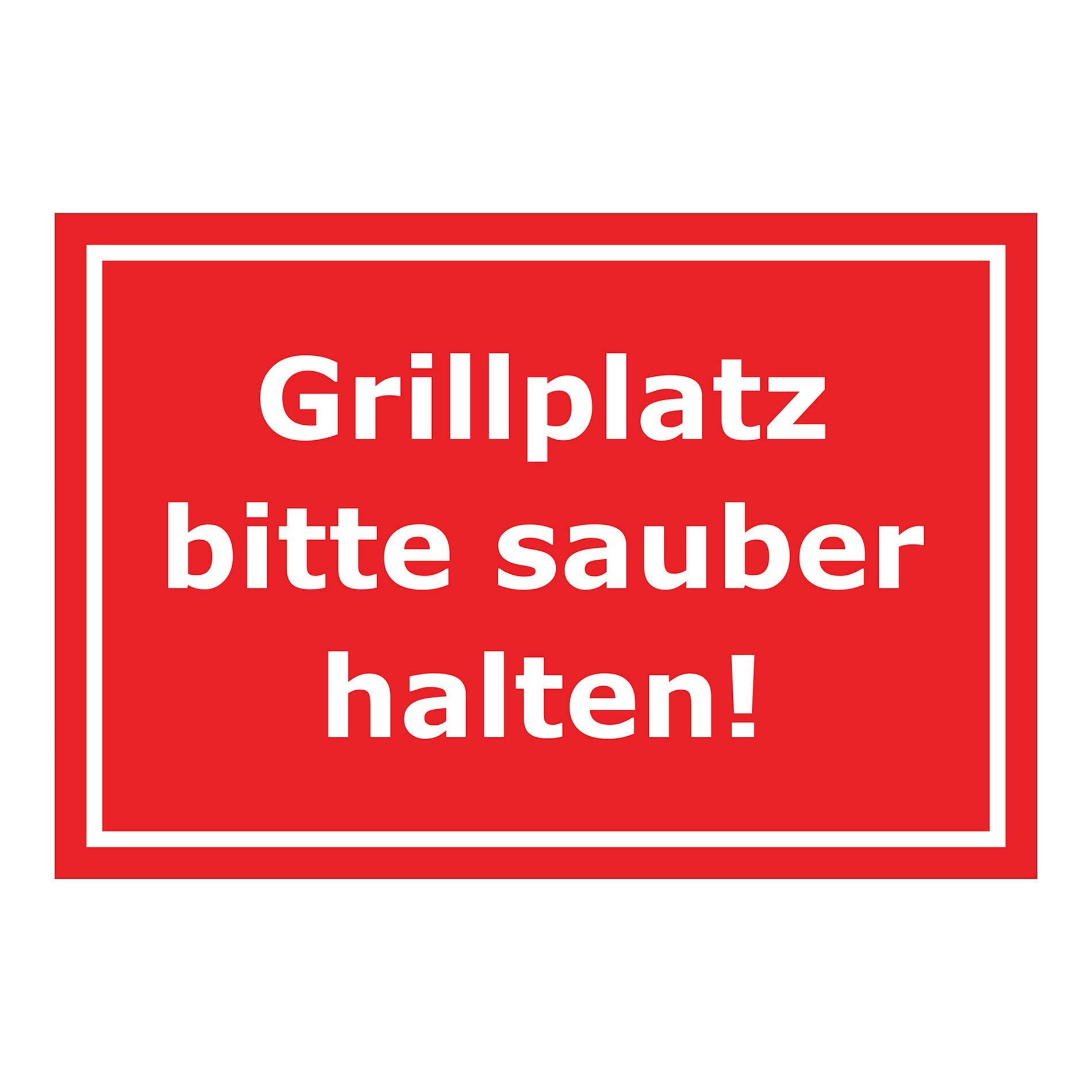 Schild Grillplatz bitte sauber halten Hinweis ‚Grillplatz bitte sauber halten!‘ in Rot mit weißer Schrift