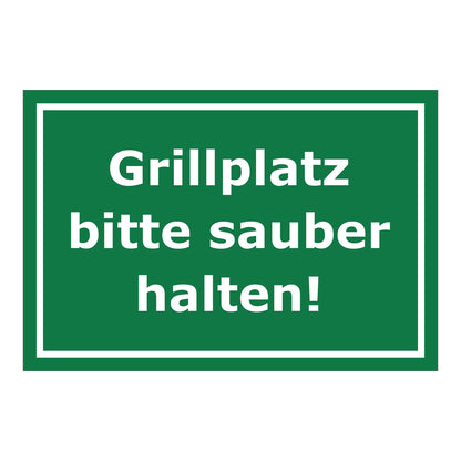 Schild Grillplatz bitte sauber halten Hinweis ‚Grillplatz bitte sauber halten!‘ in Grün mit weißer Schrift