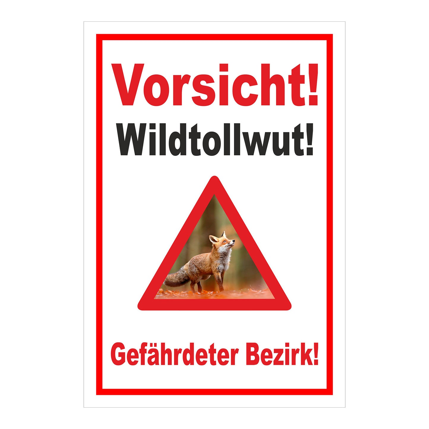 Schild Vorsicht Wildtollwut Gefährdeter Bezirk Warnhinweis in Weiß mit rotem Rand und Warnsymbol