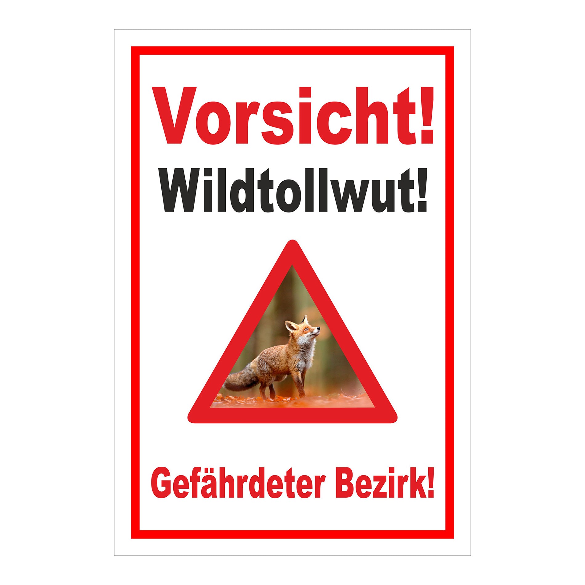 Schild Vorsicht Wildtollwut Gefährdeter Bezirk Warnhinweis in Weiß mit rotem Rand und Warnsymbol