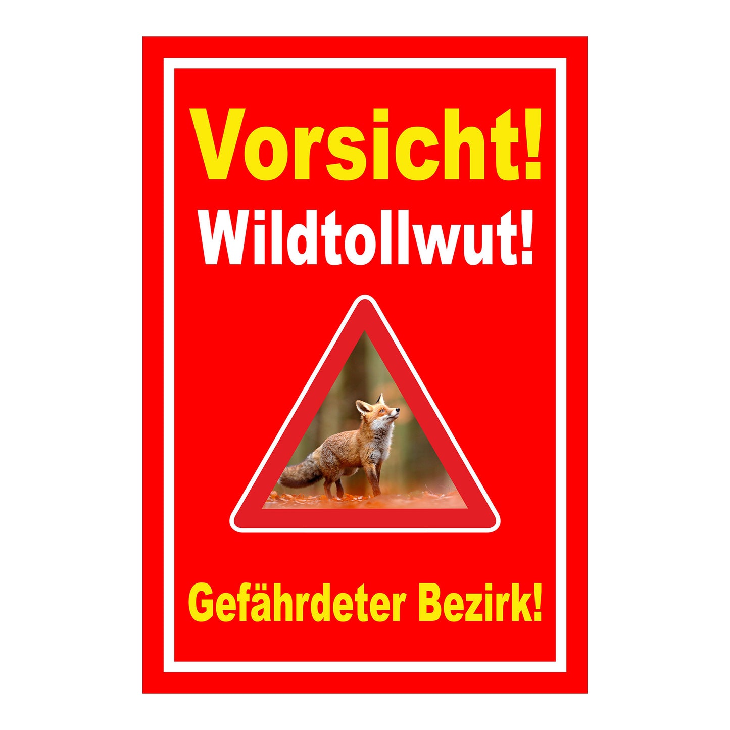 Schild Vorsicht Wildtollwut Gefährdeter Bezirk Warnhinweis in Rot mit weißem Rahmen und Warnsymbol