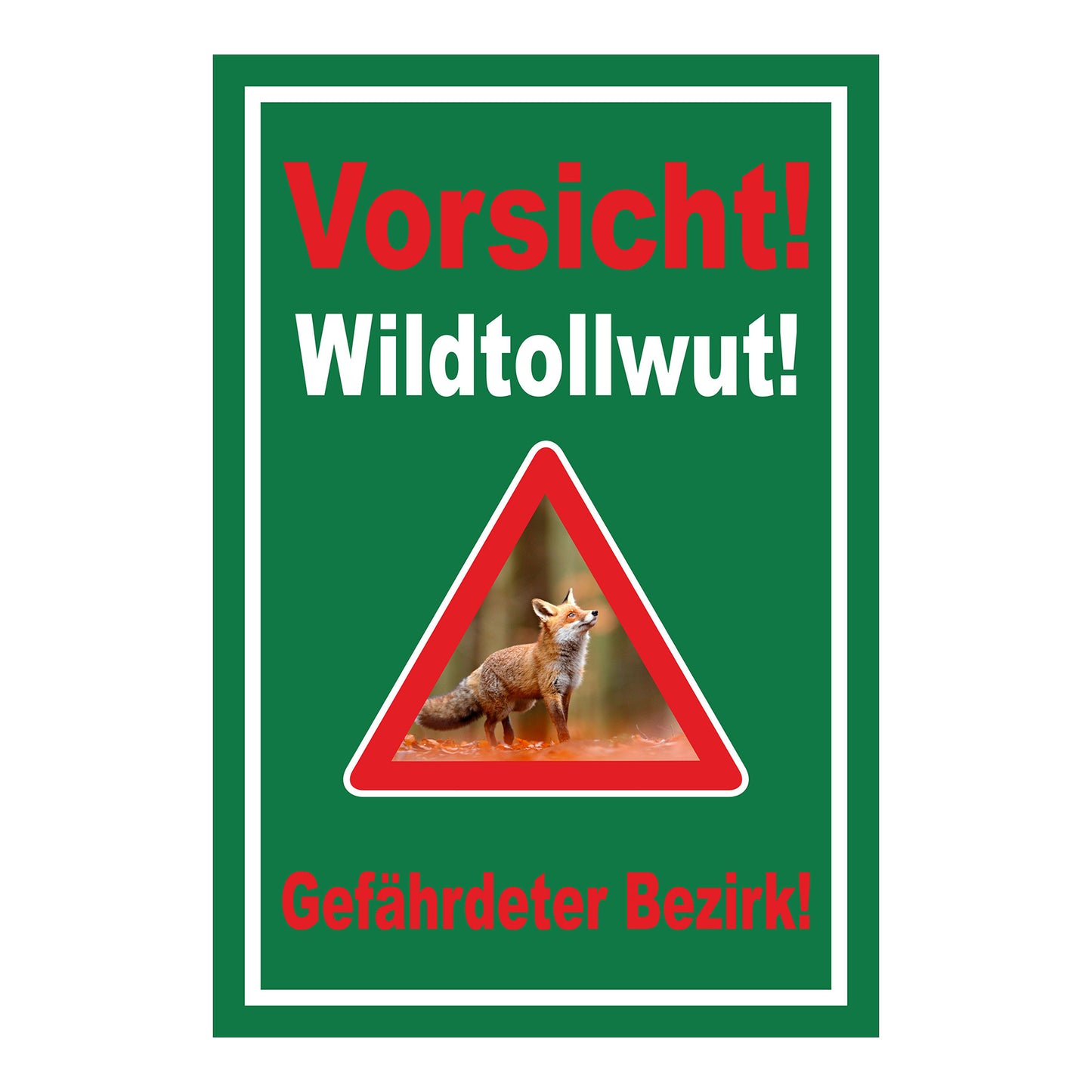 Schild Vorsicht Wildtollwut Gefährdeter Bezirk Warnhinweis in Grün mit weißem Rahmen und Warnsymbol