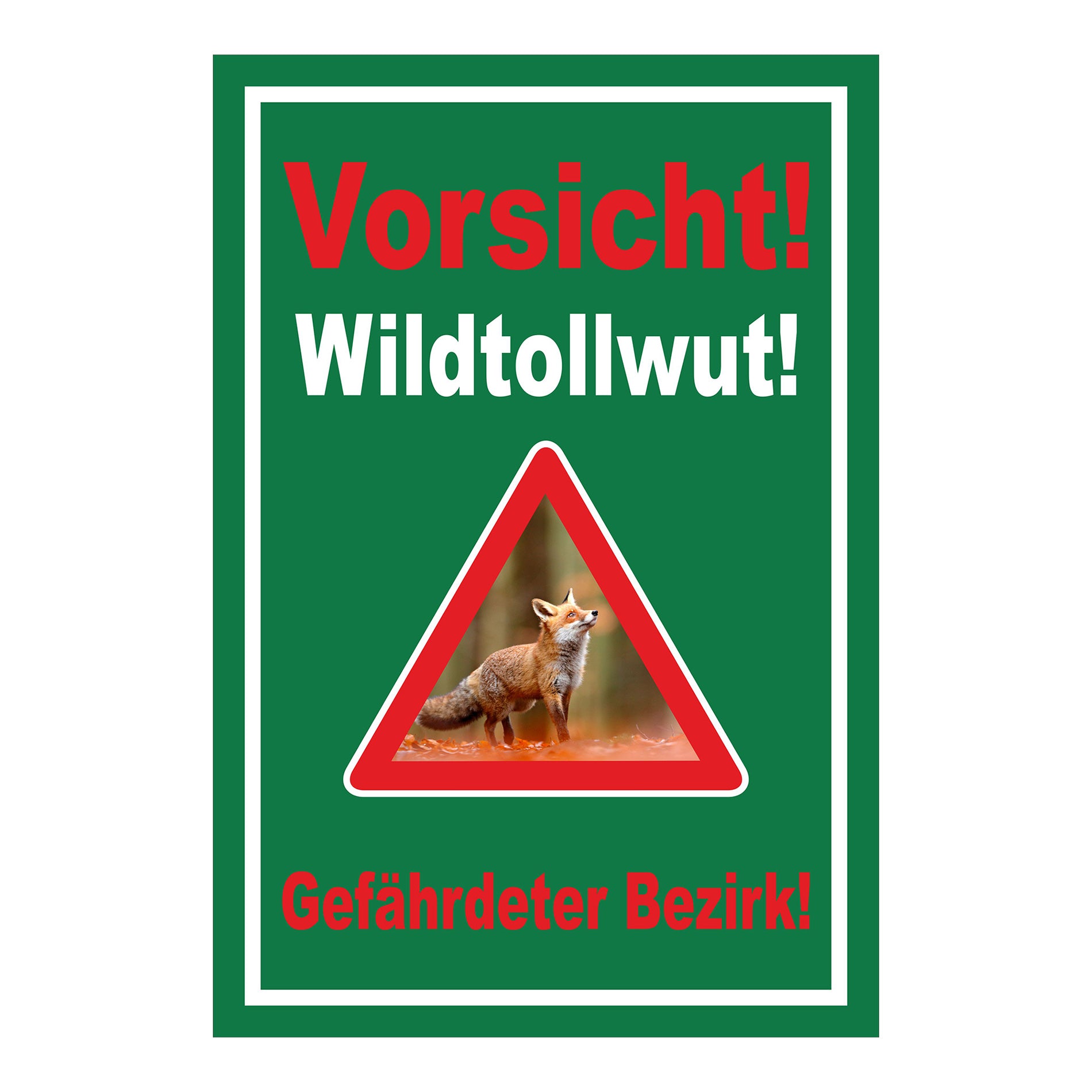 Schild Vorsicht Wildtollwut Gefährdeter Bezirk Warnhinweis in Grün mit weißem Rahmen und Warnsymbol