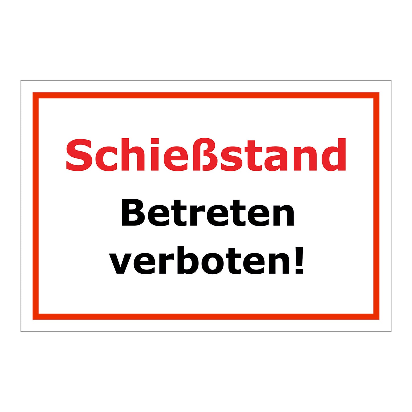 Schild Schießstand Betreten verboten in Weiß mit rotem Rand und schwarzer Schrift