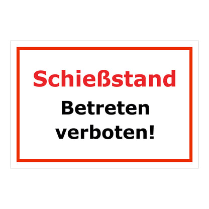Schild Schießstand Betreten verboten in Weiß mit rotem Rand und schwarzer Schrift