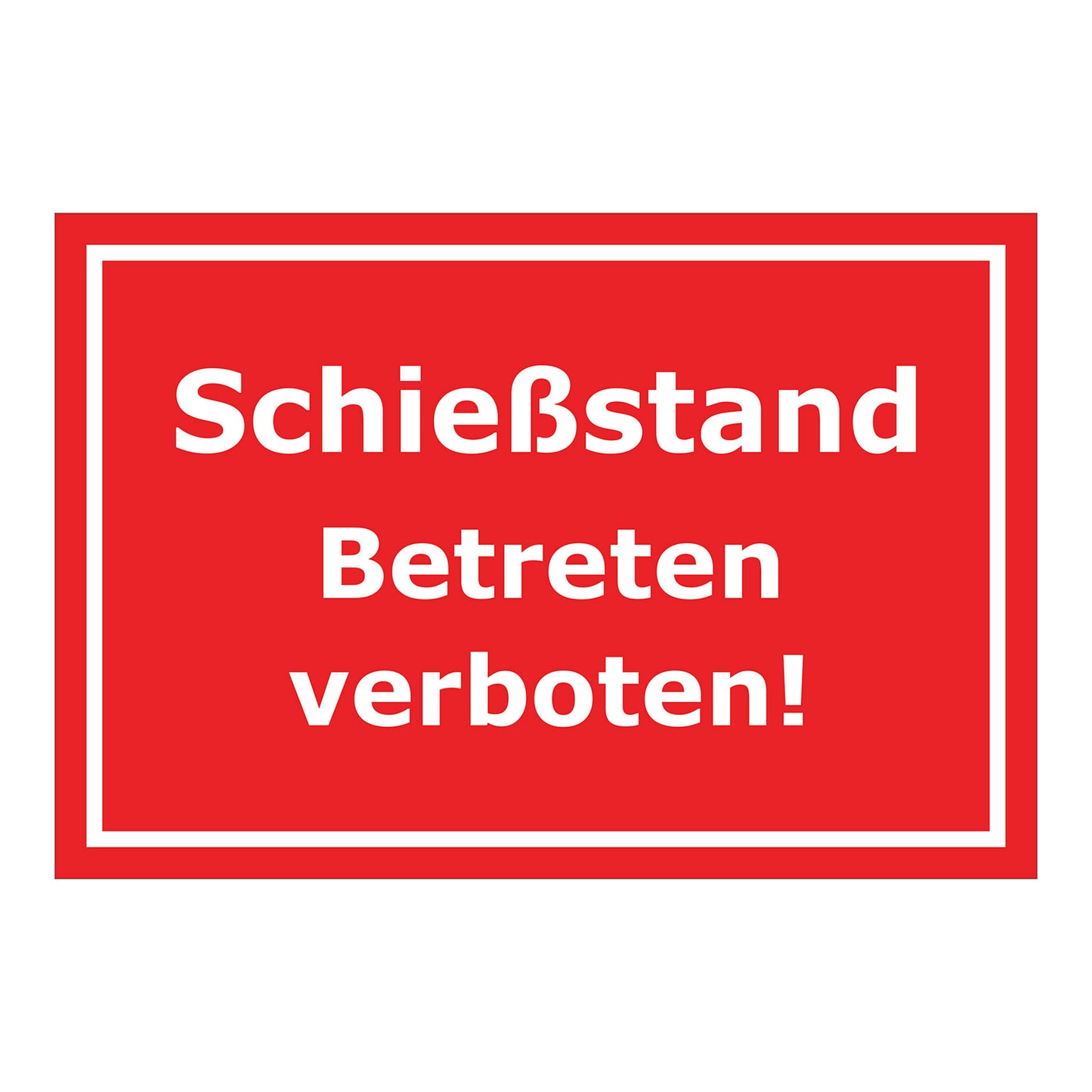 Schild Schießstand Betreten verboten in Rot mit weißem Rand und weißer Schrift
