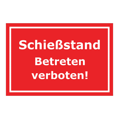 Schild Schießstand Betreten verboten in Rot mit weißem Rand und weißer Schrift
