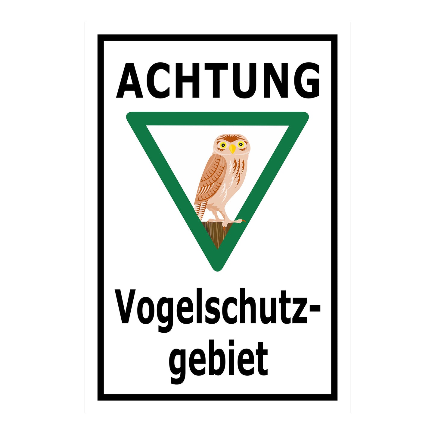 Schild Vogelschutzgebiet Achtung Eule Hinweis „ACHTUNG Vogelschutzgebiet“ in Weiß mit schwarzem Rand und grünem Dreieck