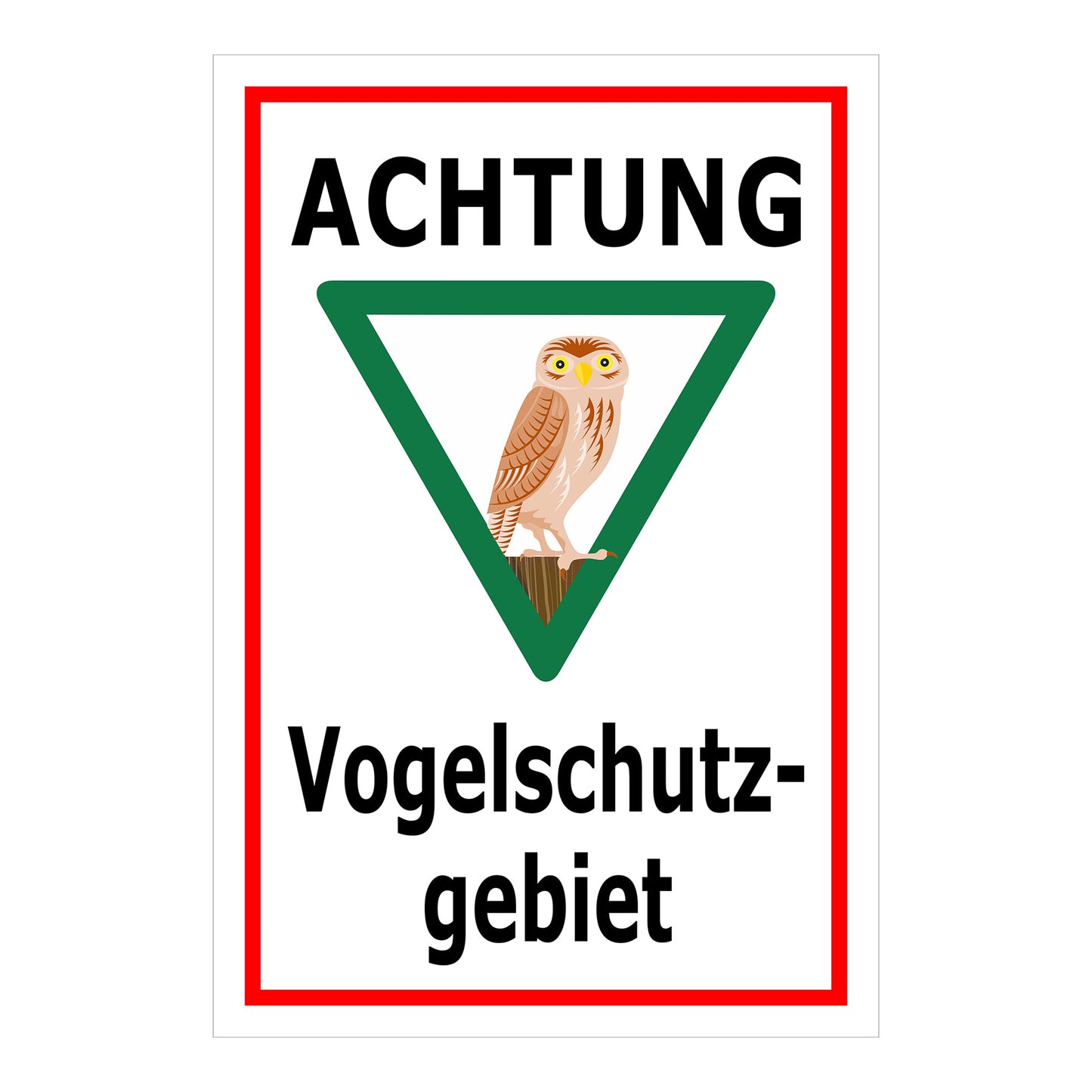 Schild Vogelschutzgebiet Achtung Eule Hinweis „ACHTUNG Vogelschutzgebiet“ in Weiß mit rotem Rand und grünem Dreieck