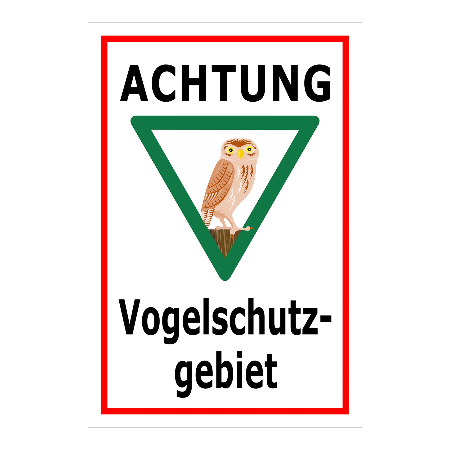 Schild Vogelschutzgebiet Achtung Eule Hinweis „ACHTUNG Vogelschutzgebiet“ in Weiß mit rotem Rand und grünem Dreieck