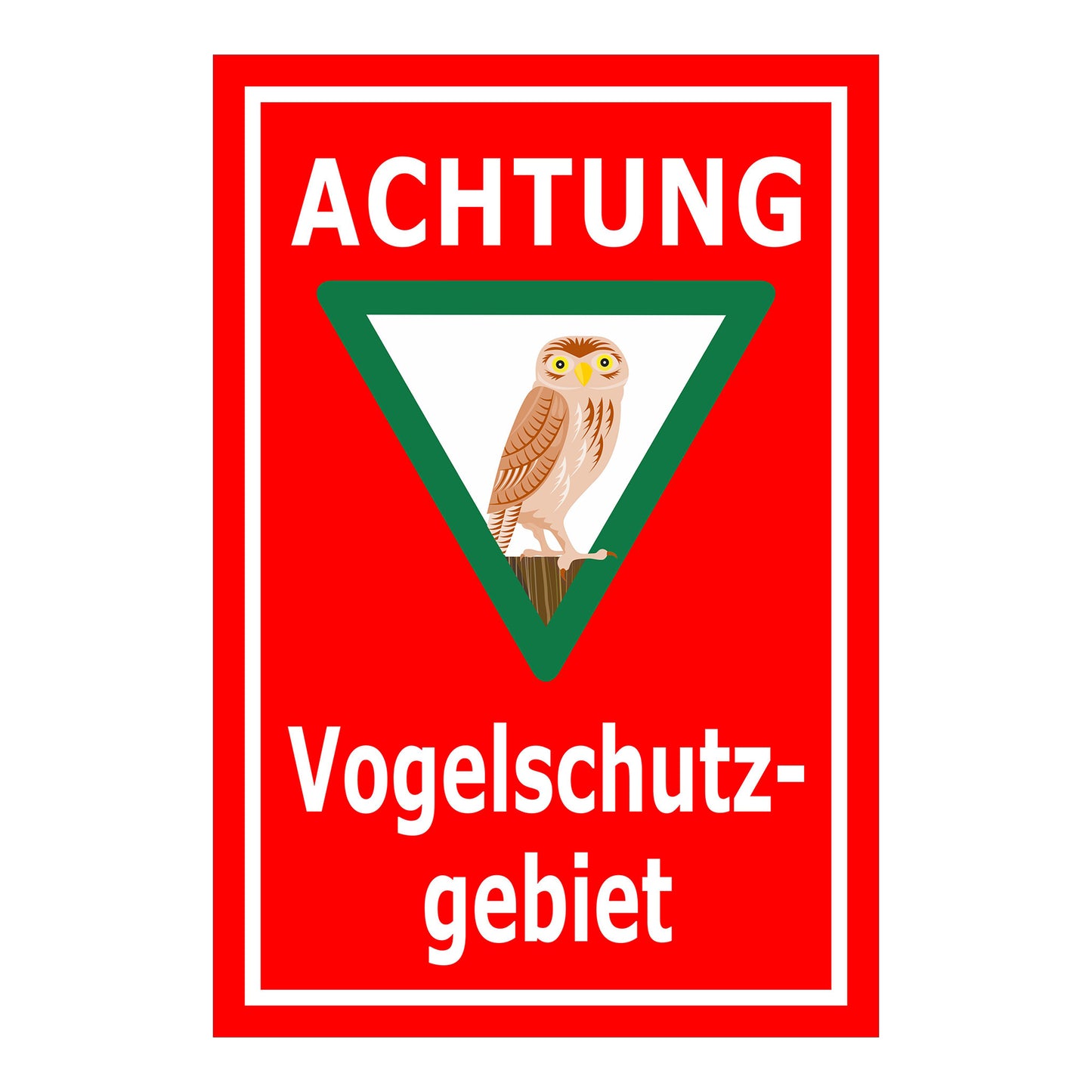 Schild Vogelschutzgebiet Achtung Eule Hinweis „ACHTUNG Vogelschutzgebiet“ in Rot mit weißem Rand und grünem Dreieck