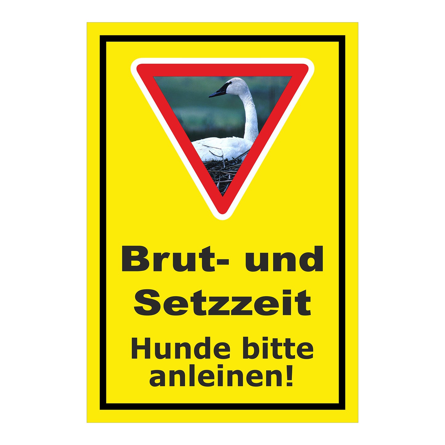 Schild Brut- und Setzzeit Hunde bitte anleinen in Gelb mit schwarzem Rand und Warnsymbol mit Schwan