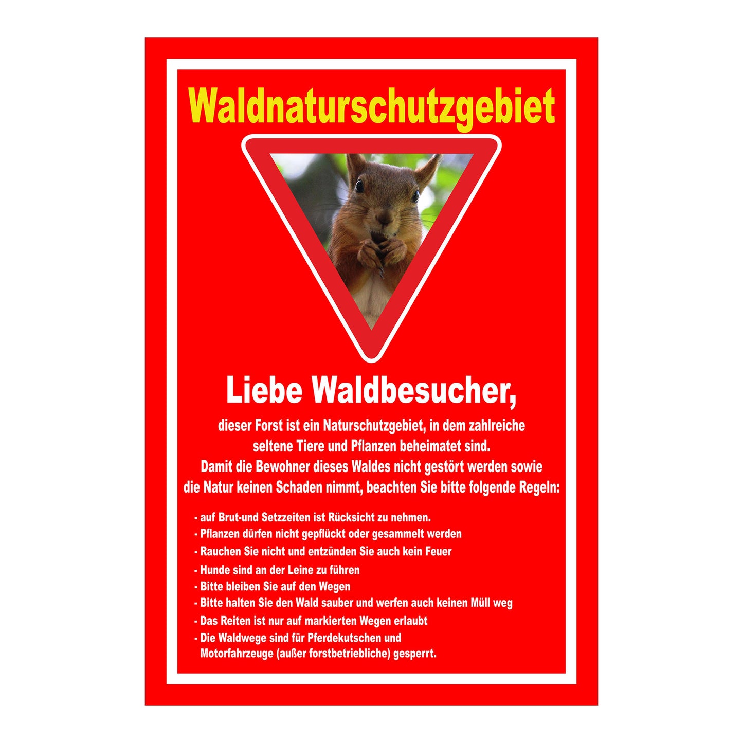 Schild Waldnaturschutzgebiet „Liebe Waldbesucher“ roter Hintergrund mit weißem Rahmen und Eichhörnchenmotiv