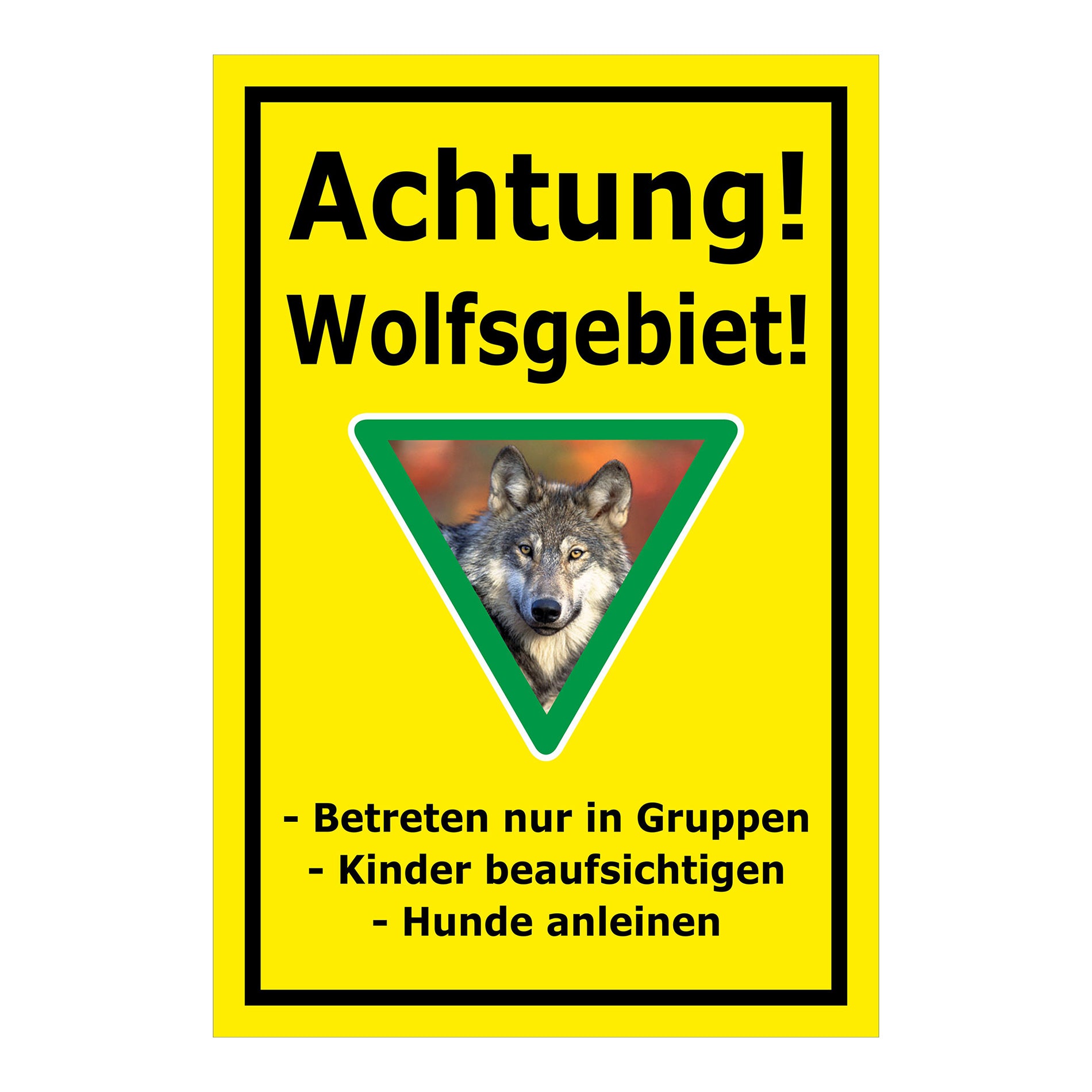 Schild Achtung Wolfsgebiet mit Verhaltenshinweisen „Achtung! Wolfsgebiet!“ in Gelb mit schwarzem Rand