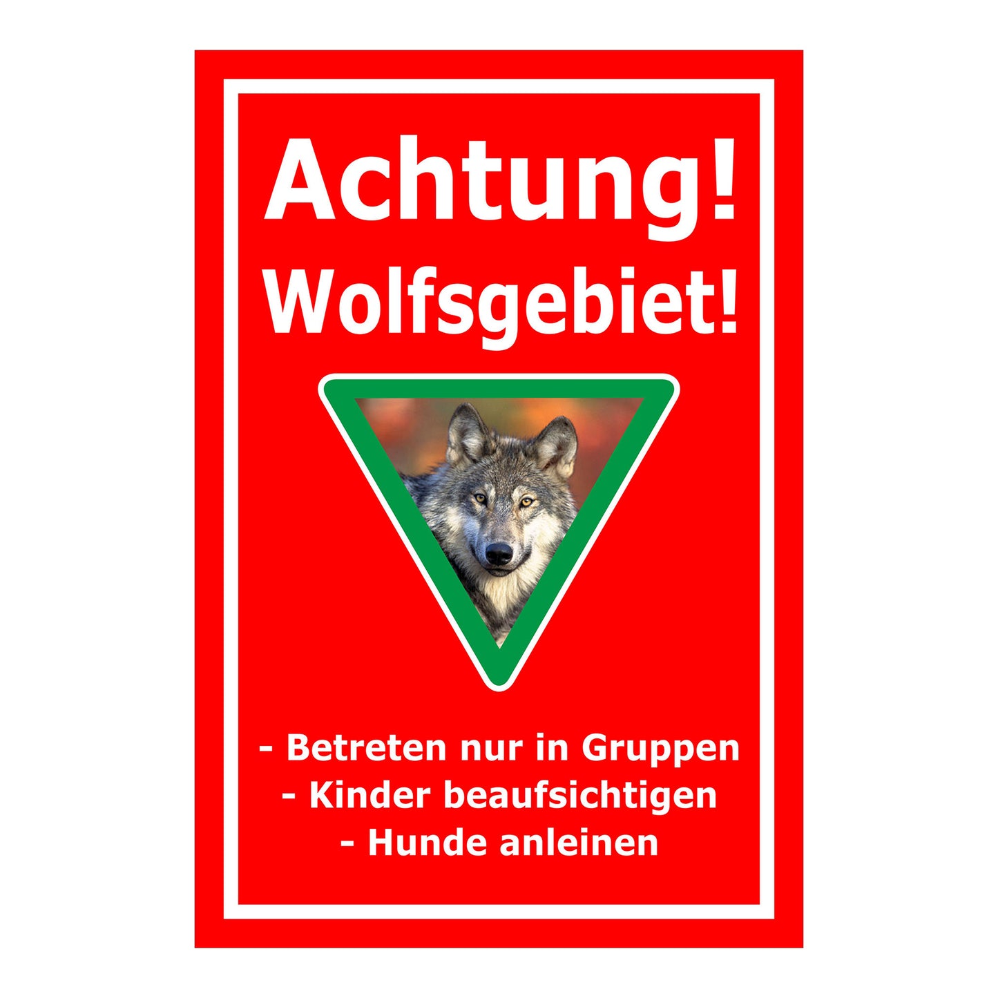 Schild Achtung Wolfsgebiet mit Verhaltenshinweisen „Achtung! Wolfsgebiet!“ in Rot mit weißem Rand
