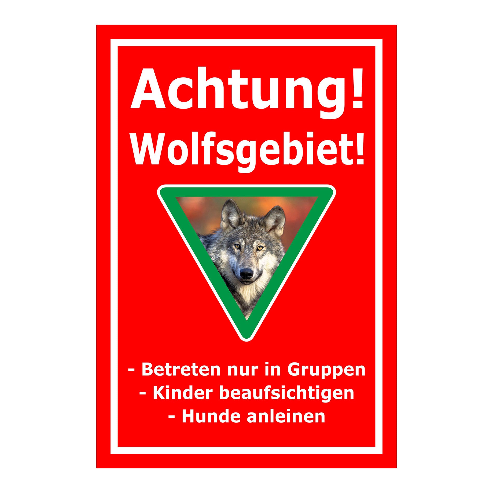 Schild Achtung Wolfsgebiet mit Verhaltenshinweisen „Achtung! Wolfsgebiet!“ in Rot mit weißem Rand