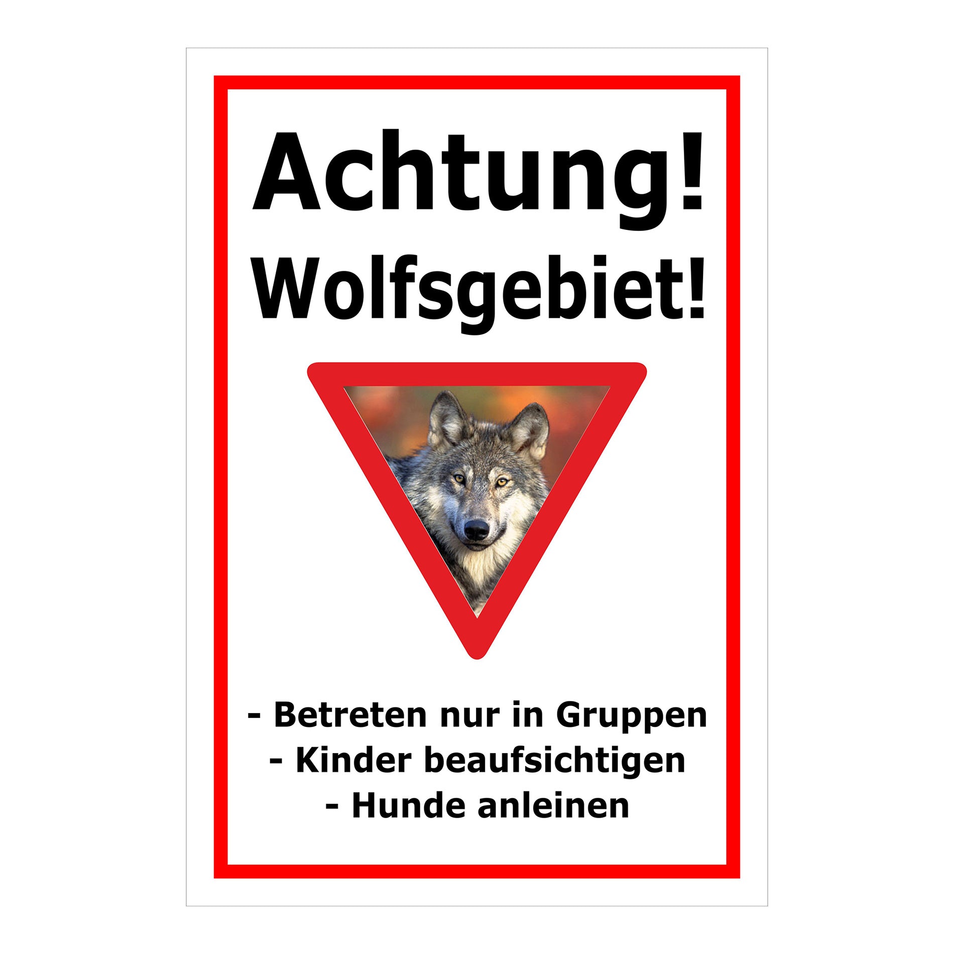 Schild Achtung Wolfsgebiet mit Verhaltenhinweisen weißer Hintergrund roter Rahmen Warnsymbol Wolf im Dreieck