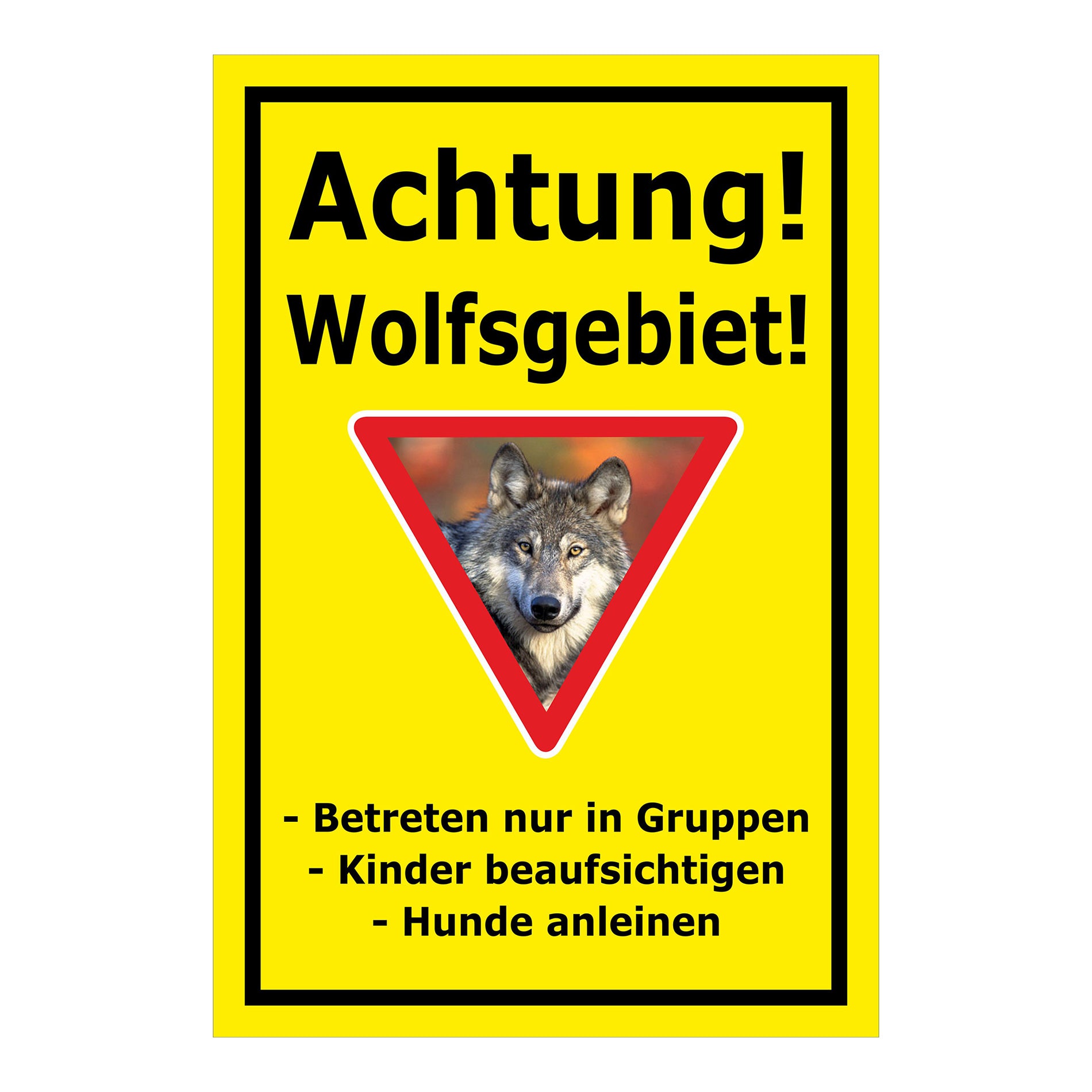 Schild Achtung Wolfsgebiet mit Verhaltenhinweisen gelber Hintergrund schwarzer Rahmen Warnsymbol Wolf im Dreieck