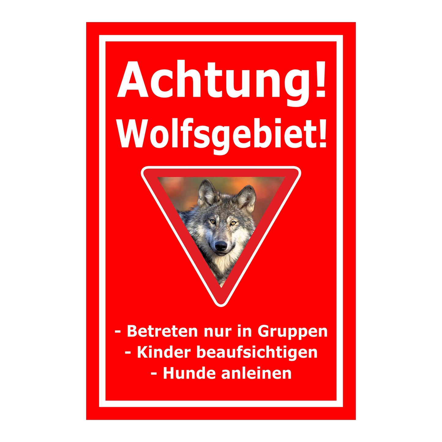 Schild Achtung Wolfsgebiet mit Verhaltenhinweisen roter Hintergrund weißer Rahmen Warnsymbol Wolf im Dreieck