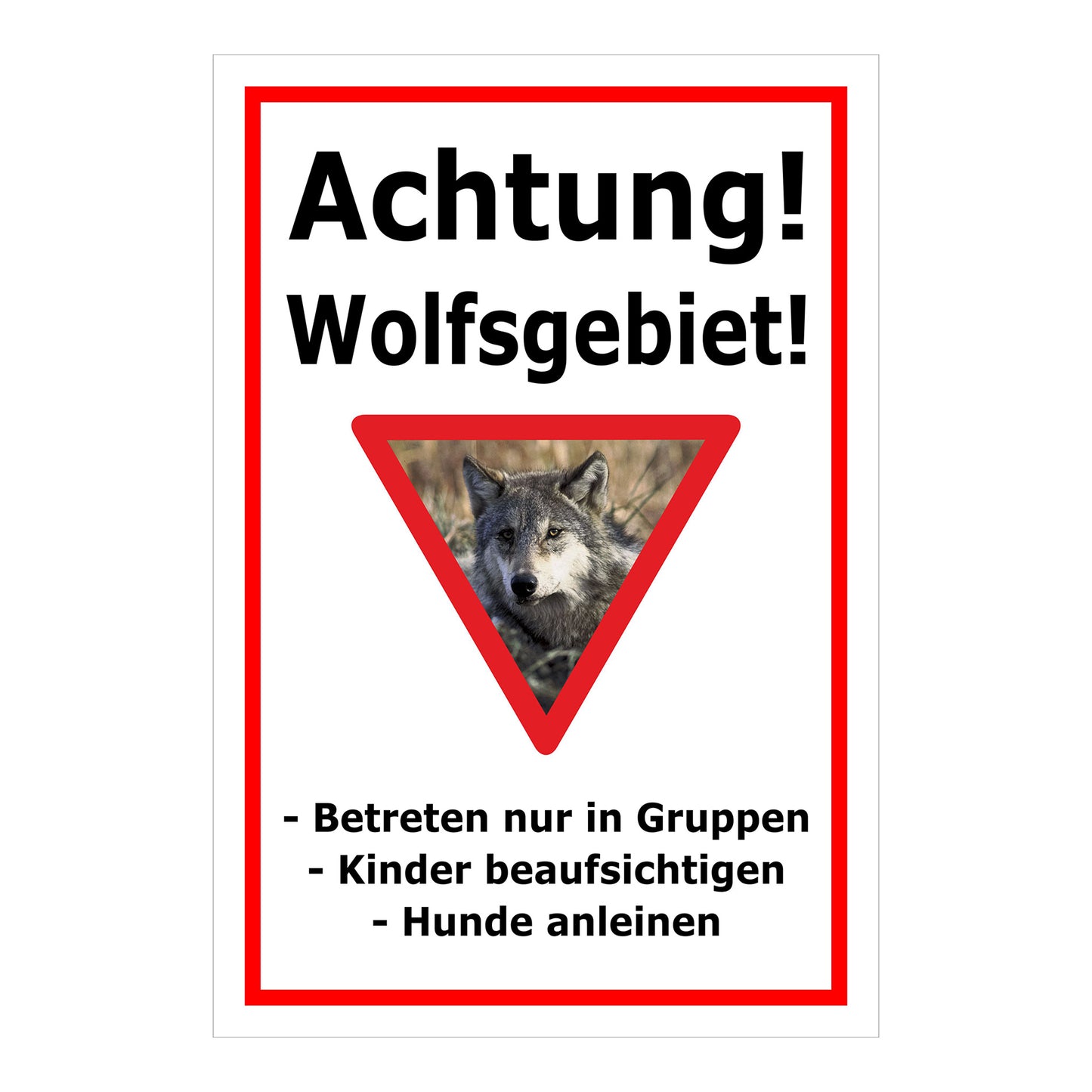 Schild Achtung Wolfsgebiet mit Verhaltenshinweisen „Achtung! Wolfsgebiet!“ in Weiß mit rotem Rand