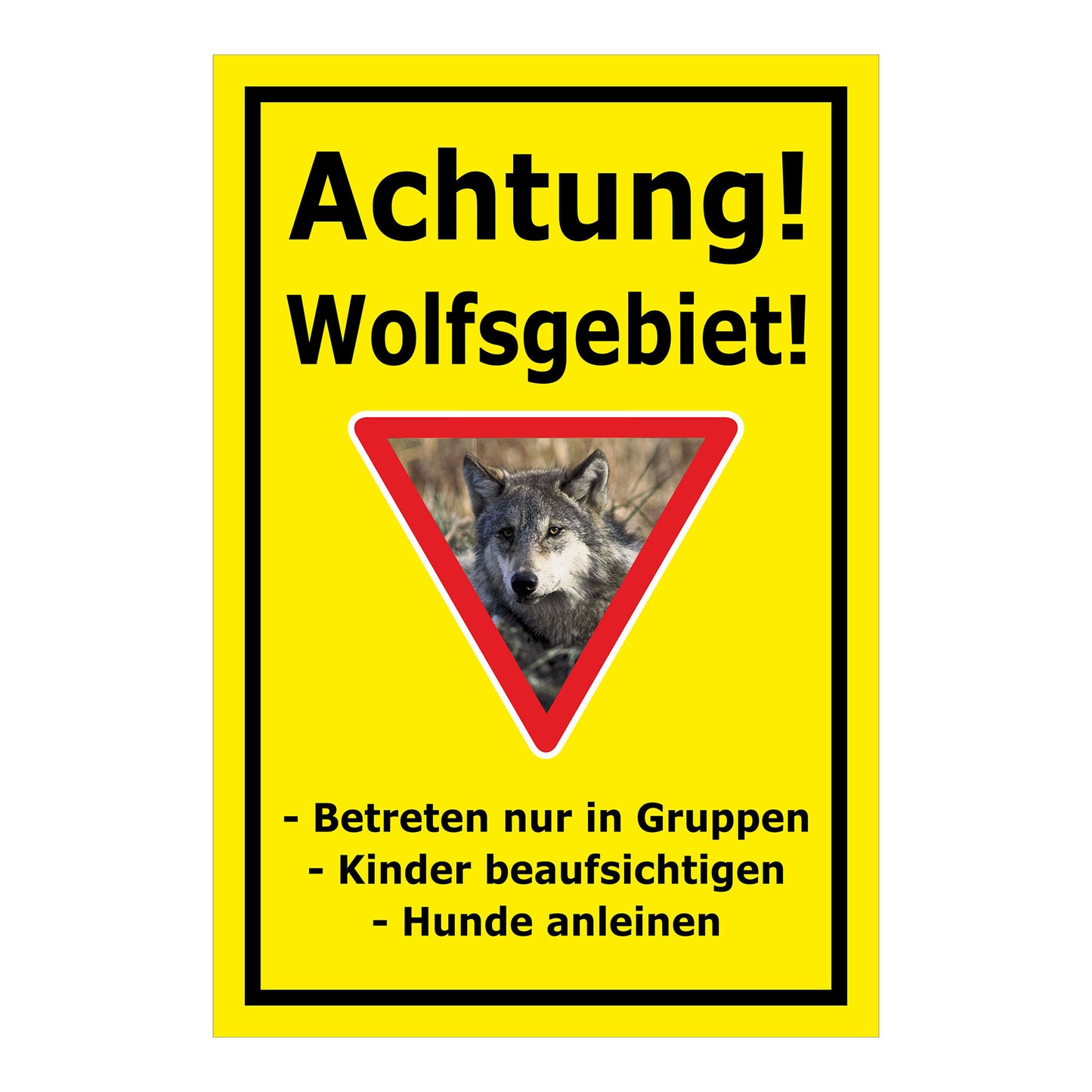 Schild Achtung Wolfsgebiet mit Verhaltenshinweisen „Achtung! Wolfsgebiet!“ in Gelb mit schwarzem Rand