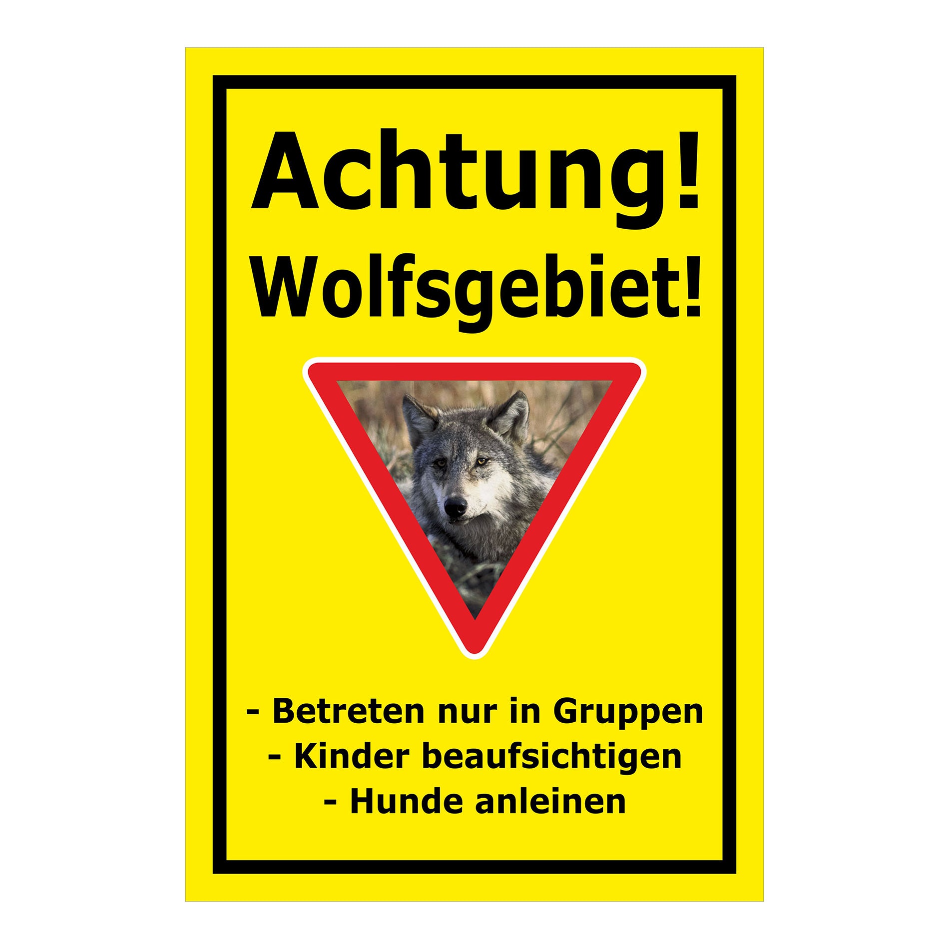 Schild Achtung Wolfsgebiet mit Verhaltenshinweisen „Achtung! Wolfsgebiet!“ in Gelb mit schwarzem Rand