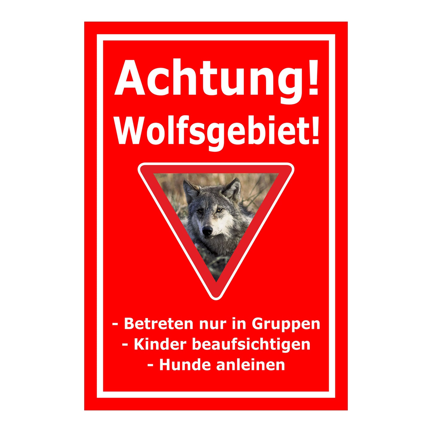 Schild Achtung Wolfsgebiet mit Verhaltenshinweisen „Achtung! Wolfsgebiet!“ in Rot mit weißem Rand