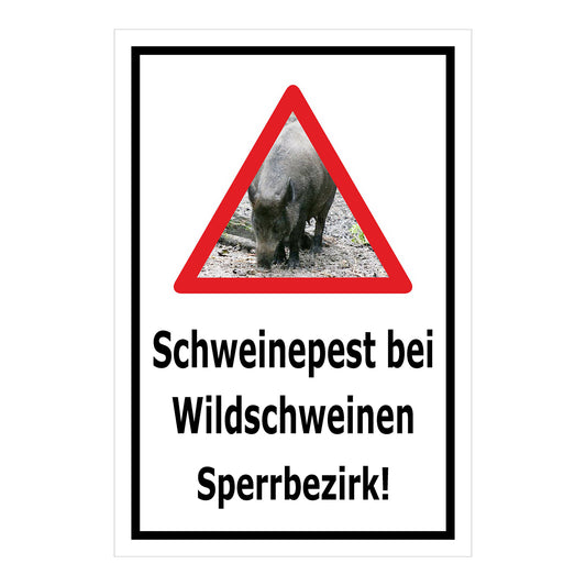 Schild Schweinepest bei Wildschweinen Sperrbezirk Hinweis in Weiß mit schwarzem Rand und rotem Warn-Dreieck mit Wildschwein