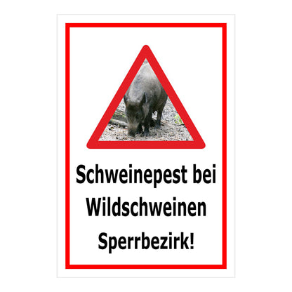 Schild Schweinepest bei Wildschweinen Sperrbezirk Hinweis in Weiß mit rotem Rand und Warn-Dreieck mit Wildschwein